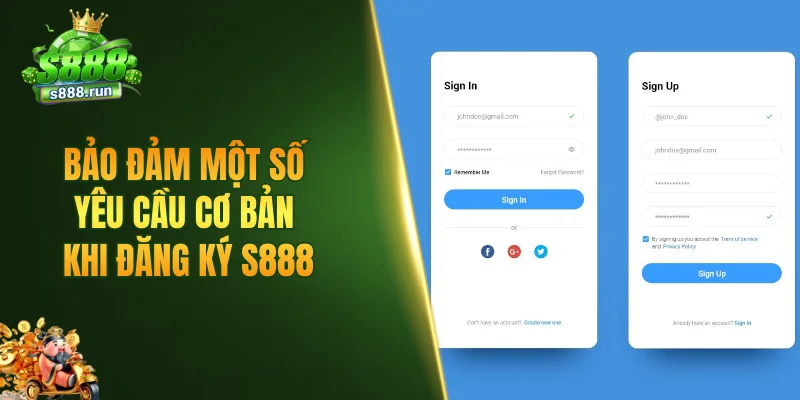 Bảo đảm một số yêu cầu cơ bản khi đăng ký S888