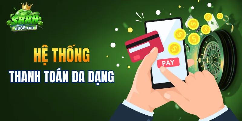 Hệ thống thanh toán đa dạng