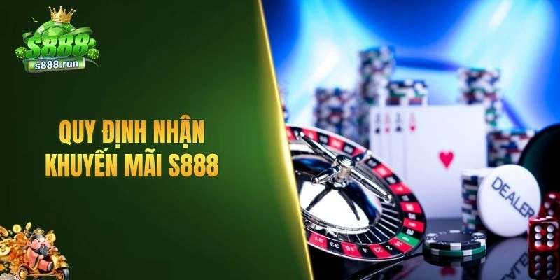 Quy định nhận khuyến mãi S888