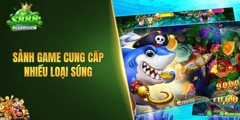 Sảnh game cung cấp nhiều loại súng