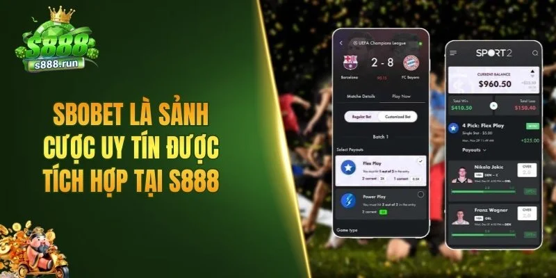 SBOBET là sảnh cược uy tín được tích hợp tại S888